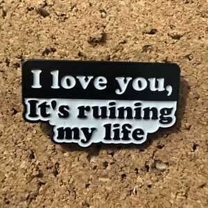 Taylor Swift Lyric (Fortnight) "I love you, Its Ruining My Life" Enamel TTPD Pin